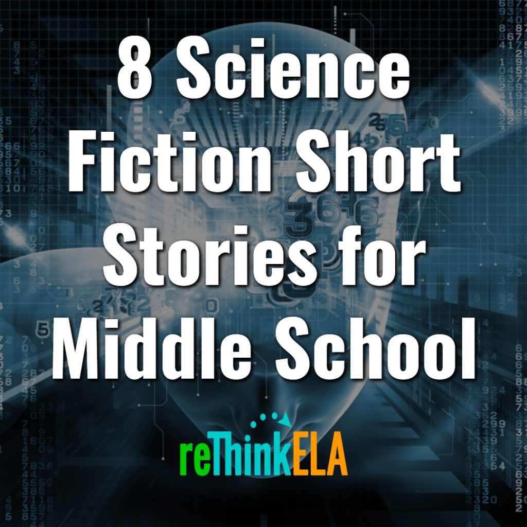 8 Science Fiction Short Stories For Middle School